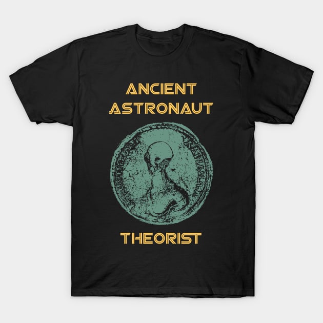 Ancient Astronaut Theorist T-Shirt by UniversalPioneer